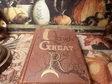 Down the Great River 1892 Captain Willard Glazier Antique Hardcover