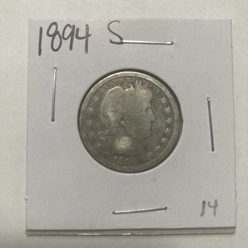 1894 S Barber 90% Silver Quarter 25c US Coin