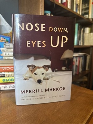 Nose down, Eyes Up by Merrill Markoe (2008, Hardcover) SIGNED 1st/1st Inscribed