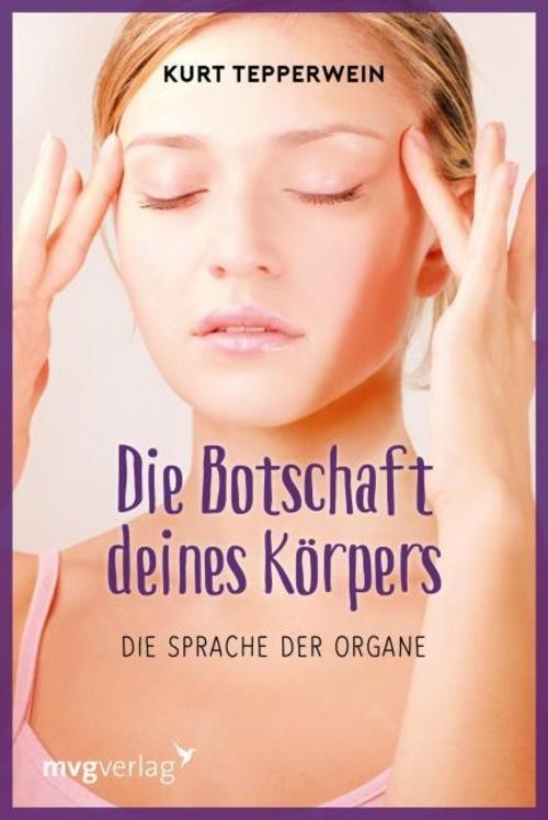 Die Botschaft Deines Körpers Kurt Tepperwein