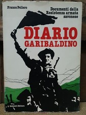 DIARIO GARIBALDINO-F. PELLERO-ED. SABATELLI 1978 RESISTENZA ARMATA WW2 SAVONA 