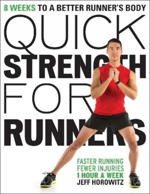Jeff Horowitz Quick Strength for Runners (Taschenbuch)