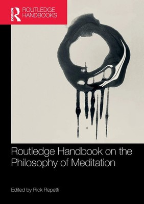 Routledge Handbook on the Philosophy of Meditation | Rick Repetti | Taschenbuch