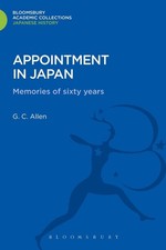 Appointment in Japan: Memories of Sixty Years by George Cyril Allen (English) Ha