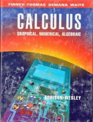 Calculus: Graphical, Numerical, Algebraic - Single Variable Version - GOOD