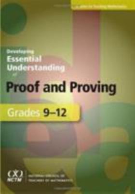 Developing Essential Understanding of Proof and Proving for Teaching Mathematics