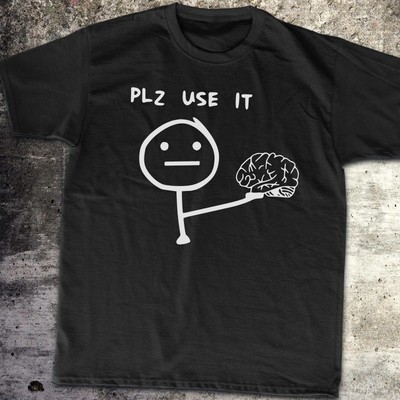 #31 Funny Please Use Your Brain Unisex Heavy Cotton Tee - Humorous Shirt for Thi