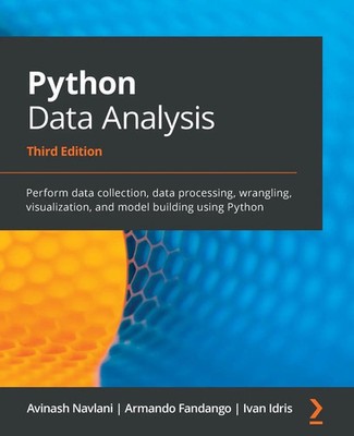 Python Data Analysis - Third Edition Avinash Navlani (u. a.) Taschenbuch 2021