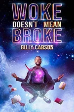 Woke Doesnt Mean Broke - Paperback By Billy Carson - VERY GOOD