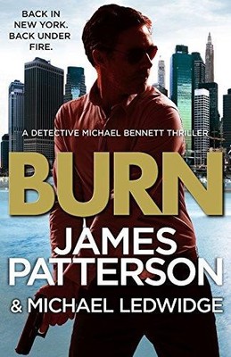 Burn: (Michael Bennett 7) - Patterson, James