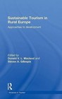 Sustainable Tourism in Rural Europe: Approaches to Development by Taylor & Francis Ltd (Hardback, 2010)