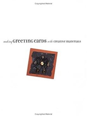 Making Greeting Cards with Creative Materials Paperback Mary Jo M