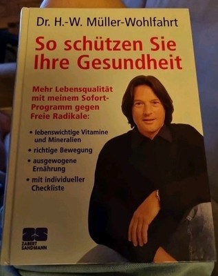 So schützen Sie Ihre Gesundheit von Dr. Hans-Wilhelm Müller-Wohlfahrt 