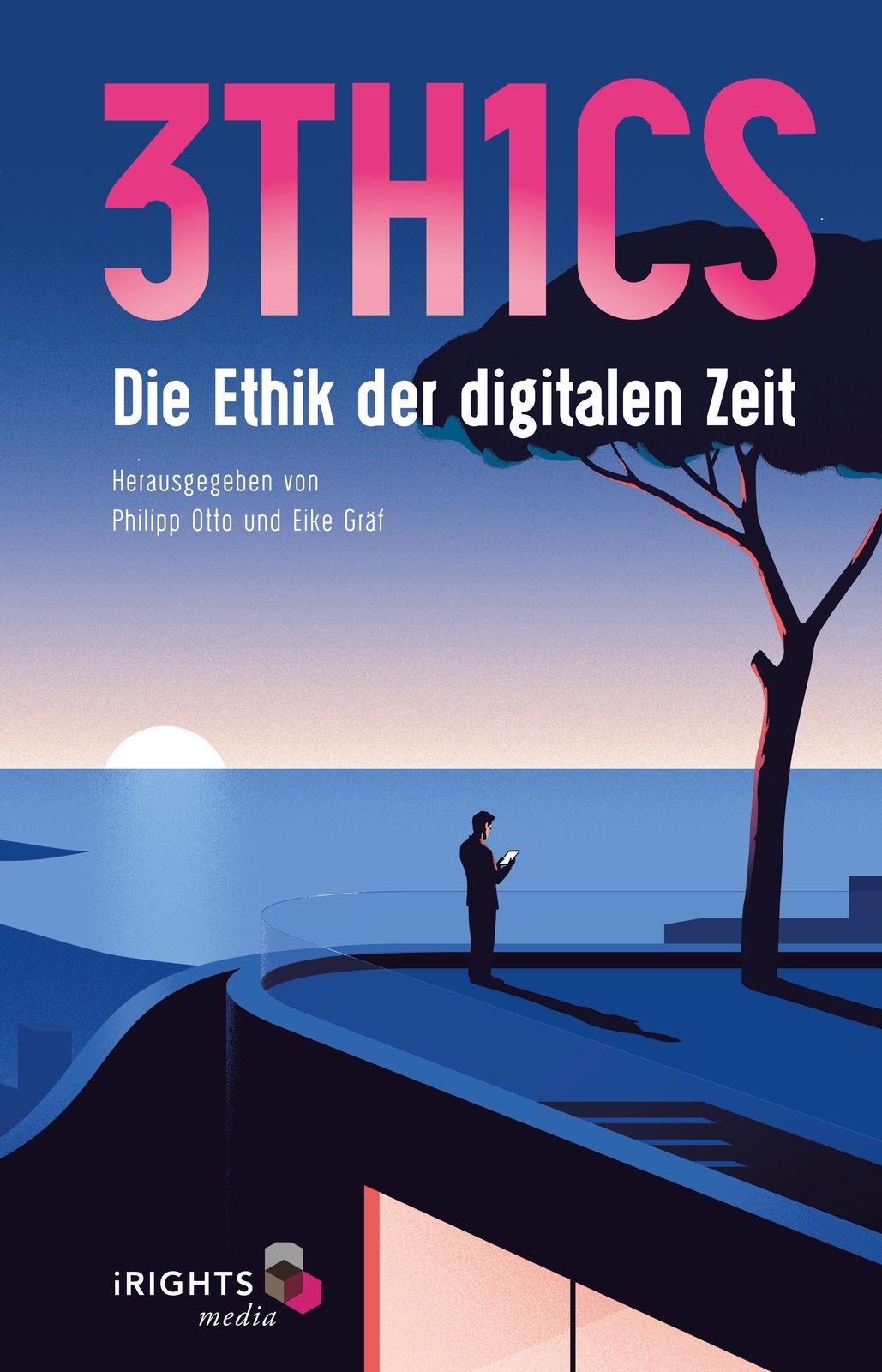 Thumbnail - 3th1cs | Philipp Otto (u. A.) | Die Ethik Der Digitalen Zeit |