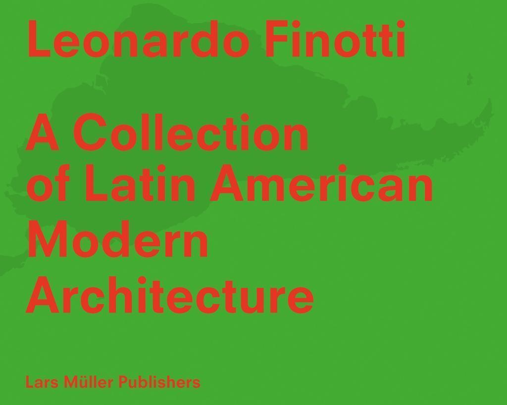 Leonardo/bergdoll, Barry Finotti | Leonardo Finotti - A Collection Of