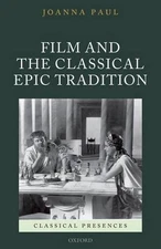 Film and the Classical Epic Tradition by Joanna Paul (English) Hardcover Book