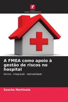 A Fmea Como Apoio à GestãO De Riscos No Hospital Sascha Martinola Taschenbuch