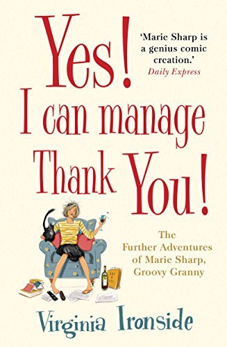 Yes! I Can Manage, Thank You!: Marie Sharp 3,Virginia Ironside- 9781782069317