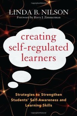 Creating Self-Regulated Learners: Strategies to Strengthen Students' Self - GOOD