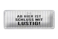 Blechschild Spruch 27X10 Cm Ab Hier Ist Schluss Mit Lustig Deko Schild