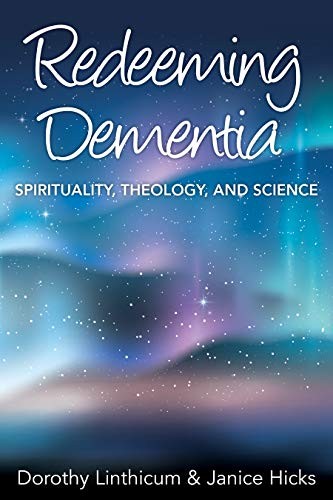 Redeeming Dementia: Spirituality, Theology, and Science, Linthicum, Hi PB+-