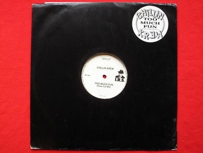 Chillin' Krew Too Much Fun Krew Cut Mix 12'' IRS WKRUT1 EX 1988 12 inch, DJ co...