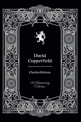 David Copperfield: 150th Anniversar..., Dickens, Charle