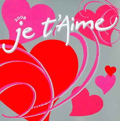 JE T'AIME 2008