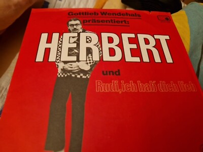 Gottlieb Wendehals - Herbert / Rudi, ich hab dich lieb - Vinyl Single 