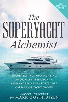 Mark Oosthuizen The Superyacht Alchemist (Taschenbuch)
