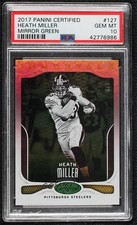 2017 Certified Immortals Mirror Green 4/5 Heath Miller #127 PSA 10 GEM MT h8k