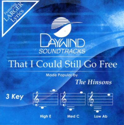 That I Could Still Go Free - The Hinsons - Accompaniment Track
