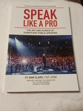 The Art Of Significant Public Speaking And Storytelling by Dan Clark 2018 PB E14