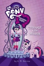 My Little Pony: Equestria Girls: Through the Mirror - Hardcover - GOOD