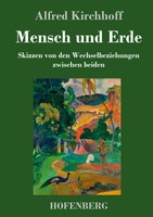Alfred Kirchhoff | Mensch Und Erde | Buch | Deutsch (2020) | 104 S.