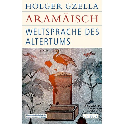 Aramäisch: Weltsprache des Altertums (Historische Bibliothek der Gerda Henk ...