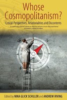 Whose Cosmopolitanism? Critical Perspectives, Relationalities And Discontents