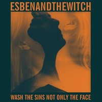 Esben And The Witch - Wash The Sins Not Only The Face - Cd - E3447Z