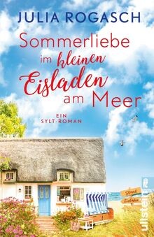 Sommerliebe im kleinen Eisladen am Meer: Ein Sylt-R... | Buch | Zustand sehr gut