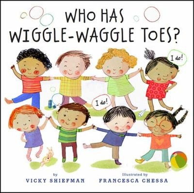 Who Has Wiggle-Waggle Toes? Hardcover Vicky Shiefman