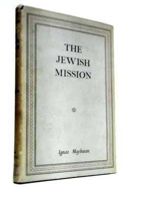 The Jewish Mission (Ignaz Maybaum) (ID:26376)