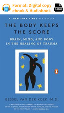 THE BODY KEEPS THE SCORE by Bessel van