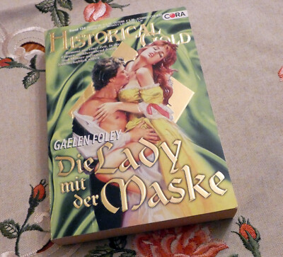 Gaelen Foley Die Lady mit der Maske Historical Gold 124 historische Liebesromane