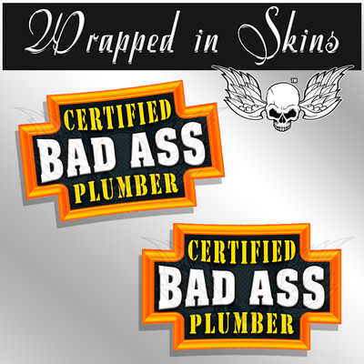 PLUMBER Certified Bad Ass Hard Hat Decals Funny Helmet Stickers - 2 PACK