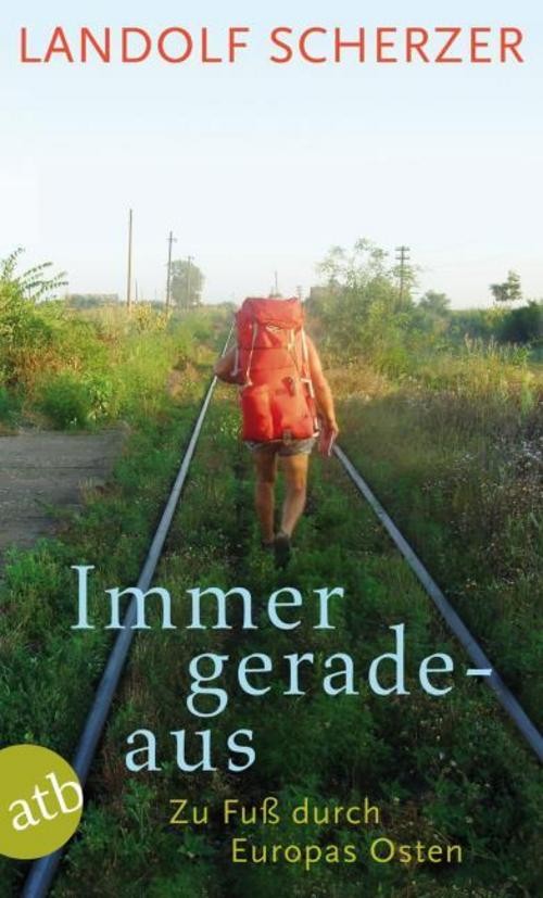 Immer geradeaus Landolf Scherzer