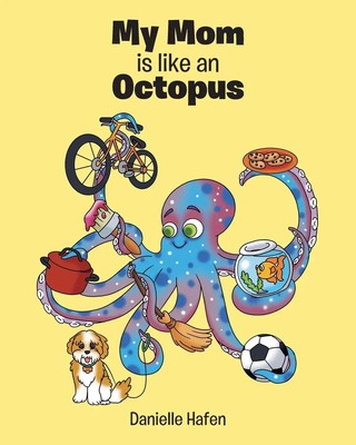 My Mom is like an Octopus Danielle Hafen Taschenbuch Englisch 2024