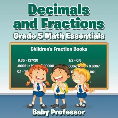 Baby Professor Decimals and Fractions Grade 5 Math Essentials (Taschenbuch)