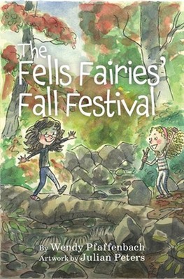 The Fells Fairies' Fall Festival by Wendy Pfaffenbach Paperback Book
