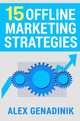 15 Offline Marketing Strategies: Time Tested and Proven - Paperback NEW Genadini