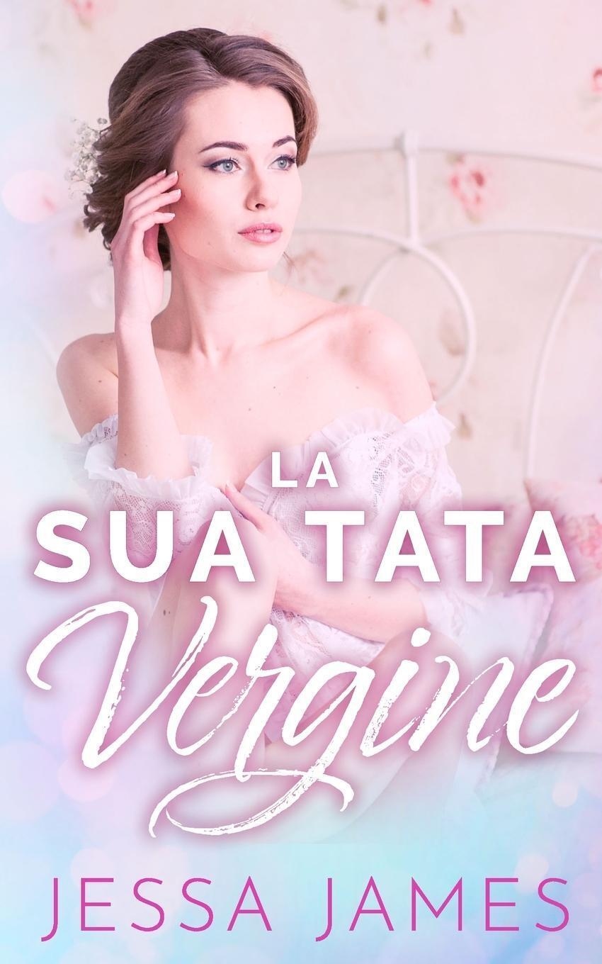 Thumbnail - Jessa James | La Sua Tata Vergine | Taschenbuch | Italienisch (2020) |